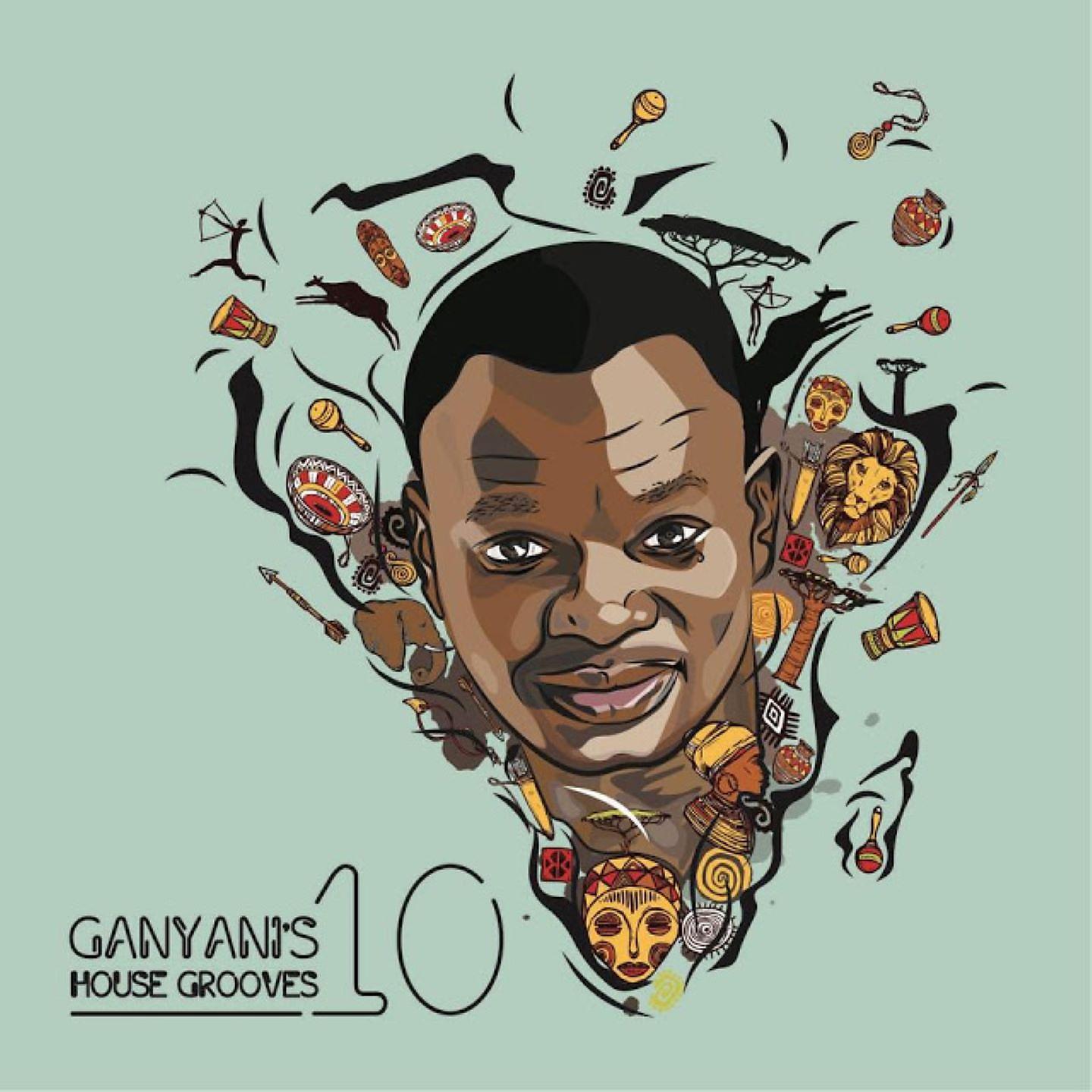 Постер альбома Ganyani's House Grooves, Vol. 10