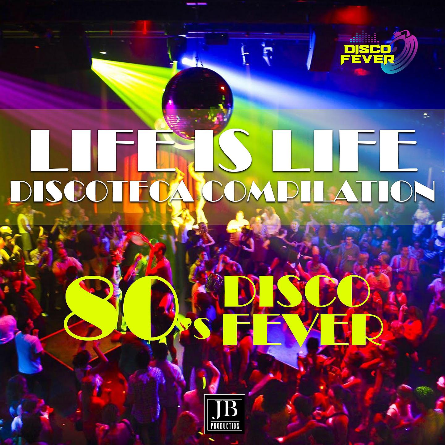 Постер альбома Life Is Life Discoteca Compilation