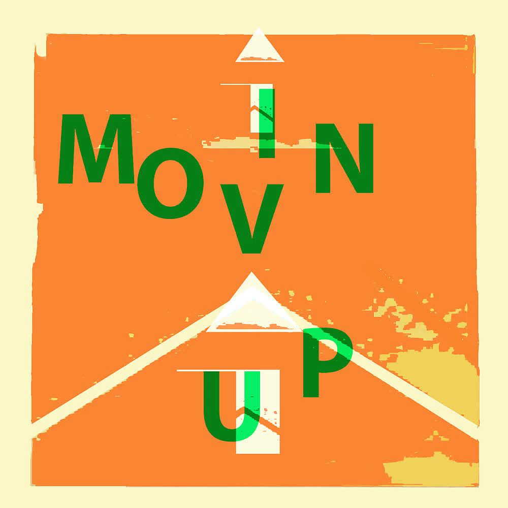 Постер альбома Movin' Up