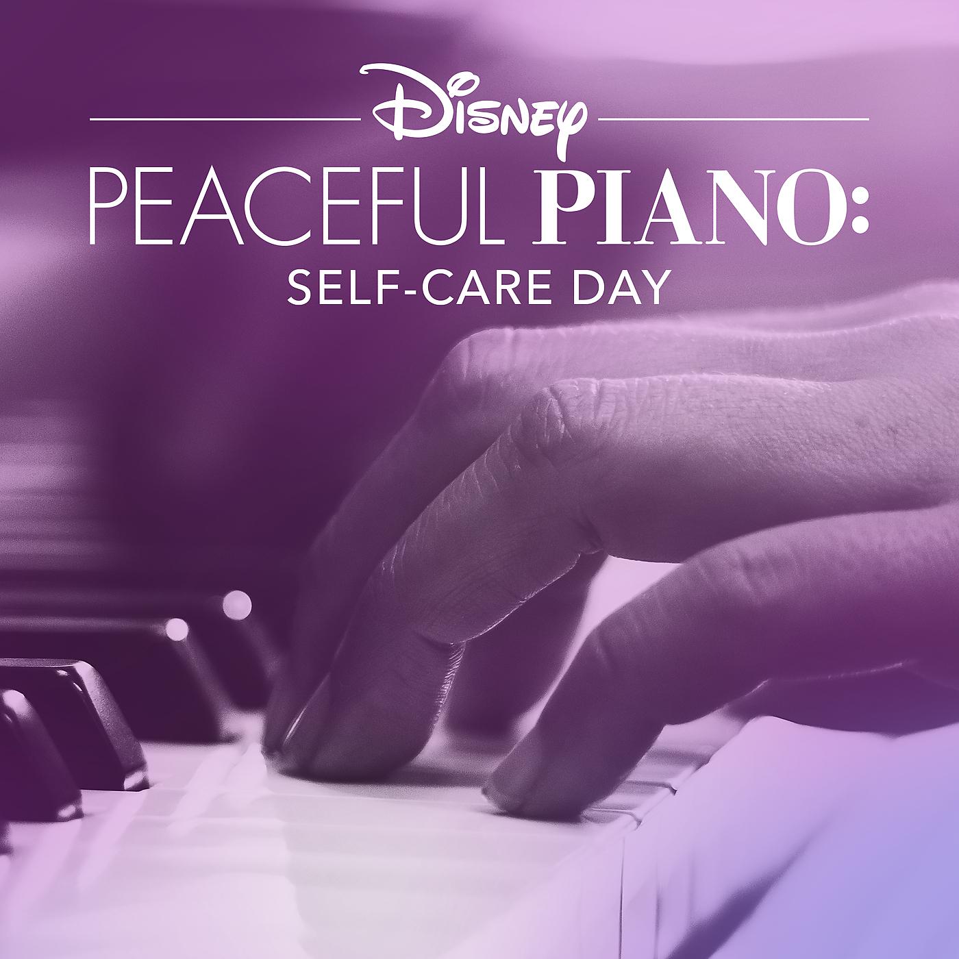 Постер альбома Disney Peaceful Piano: Self-Care Day