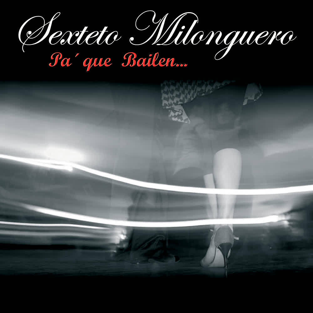 Sexteto Milonguero - Yo Soy el Tango
