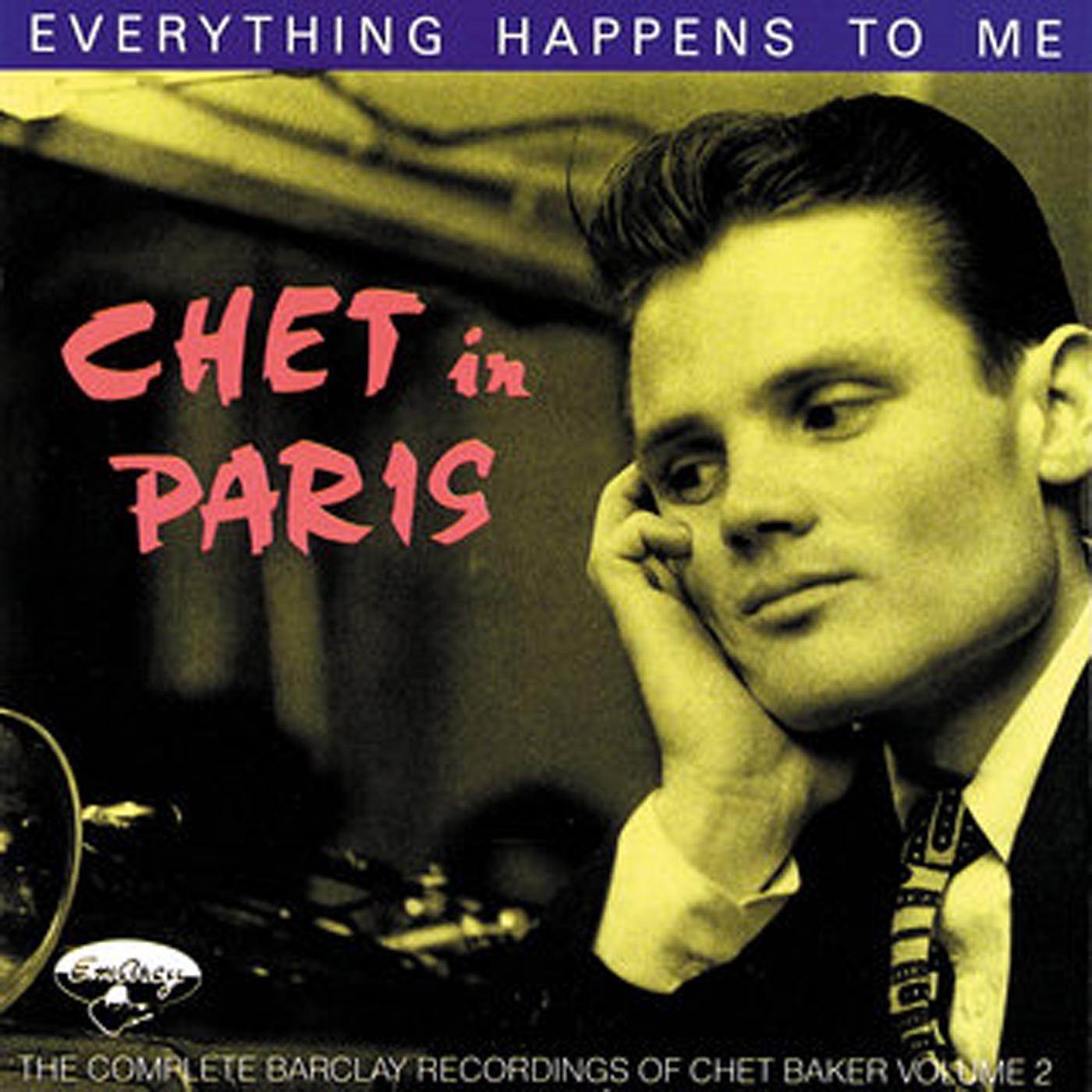 Постер альбома Chet In Paris: Everything Happens To Me - The Complete Barclay Recording Vol. 2