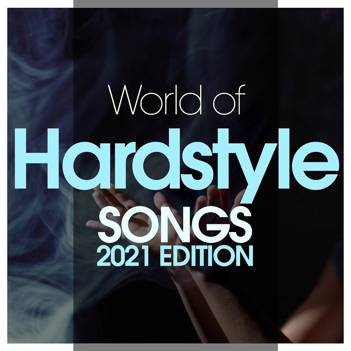 Постер альбома World of Hardstyle Songs 2021 Edition