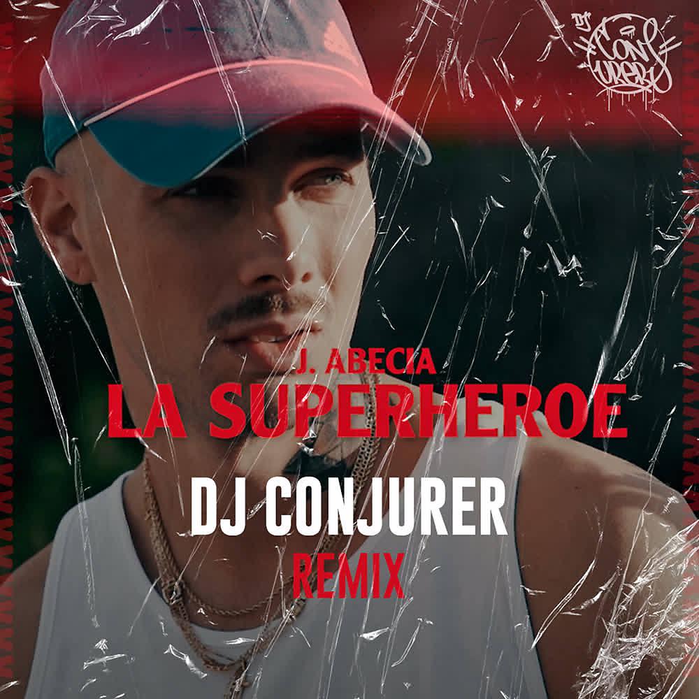 Постер альбома LA SUPERHÉROE (Dj Conjurer Remix)