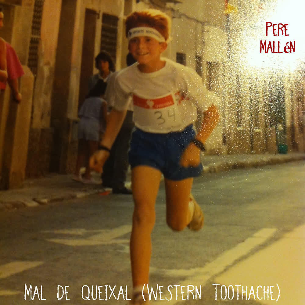 Pere Mallén - Mal de Queixal (Western Toothache)