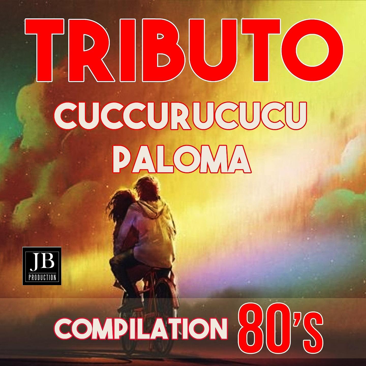 Постер альбома Cuccurucucu paloma compilation 80's tributo battiato