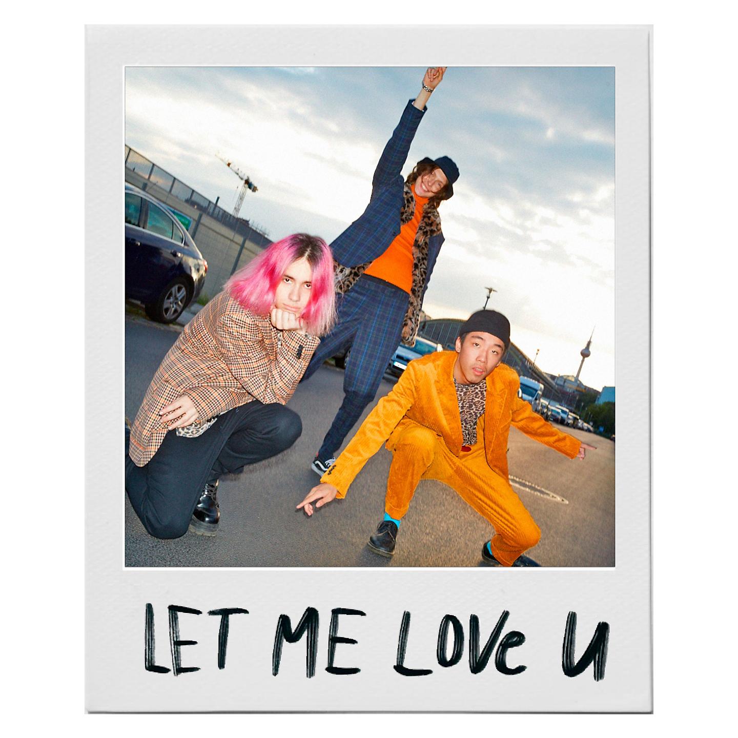 Постер альбома Let Me Love U