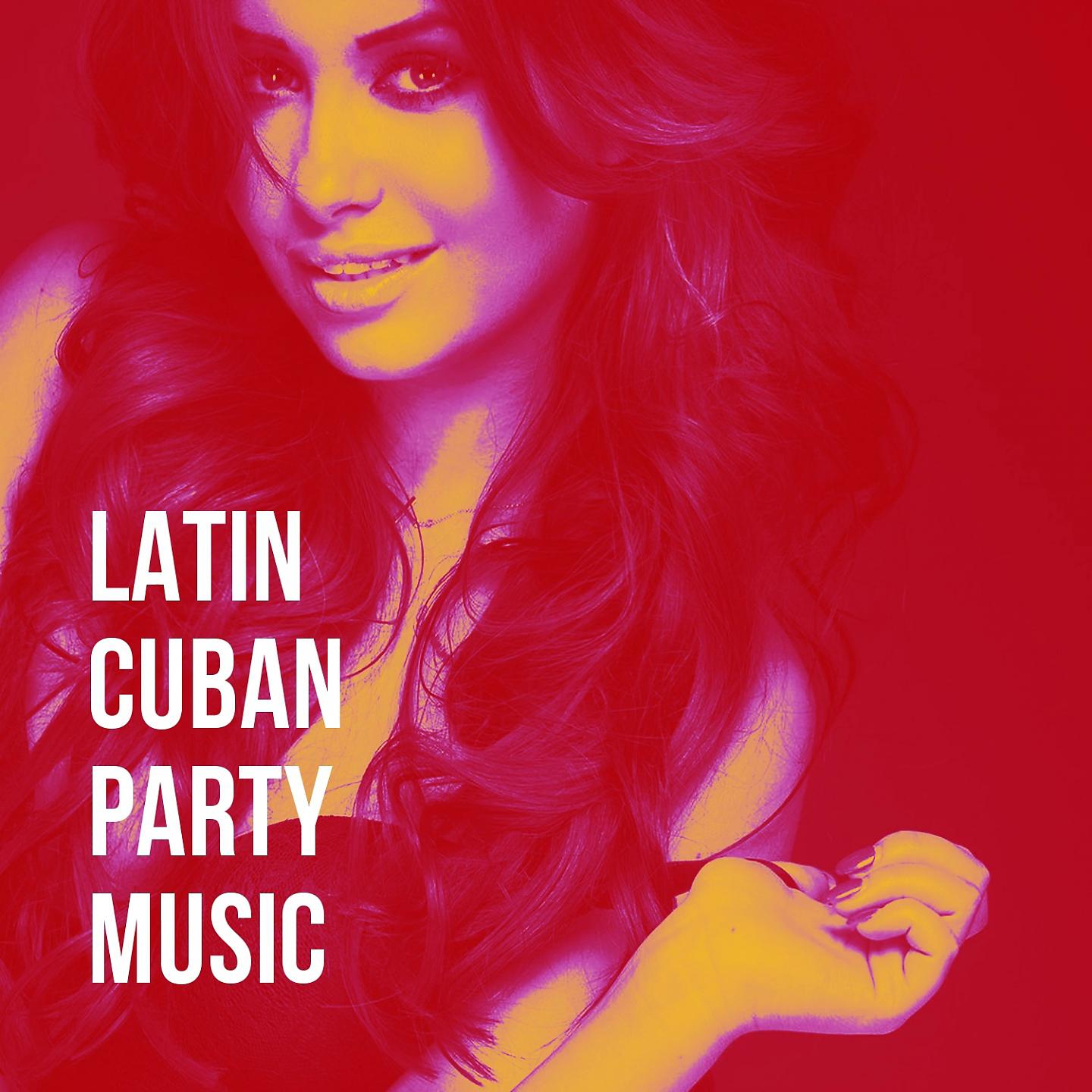 Постер альбома Latin Cuban Party Music