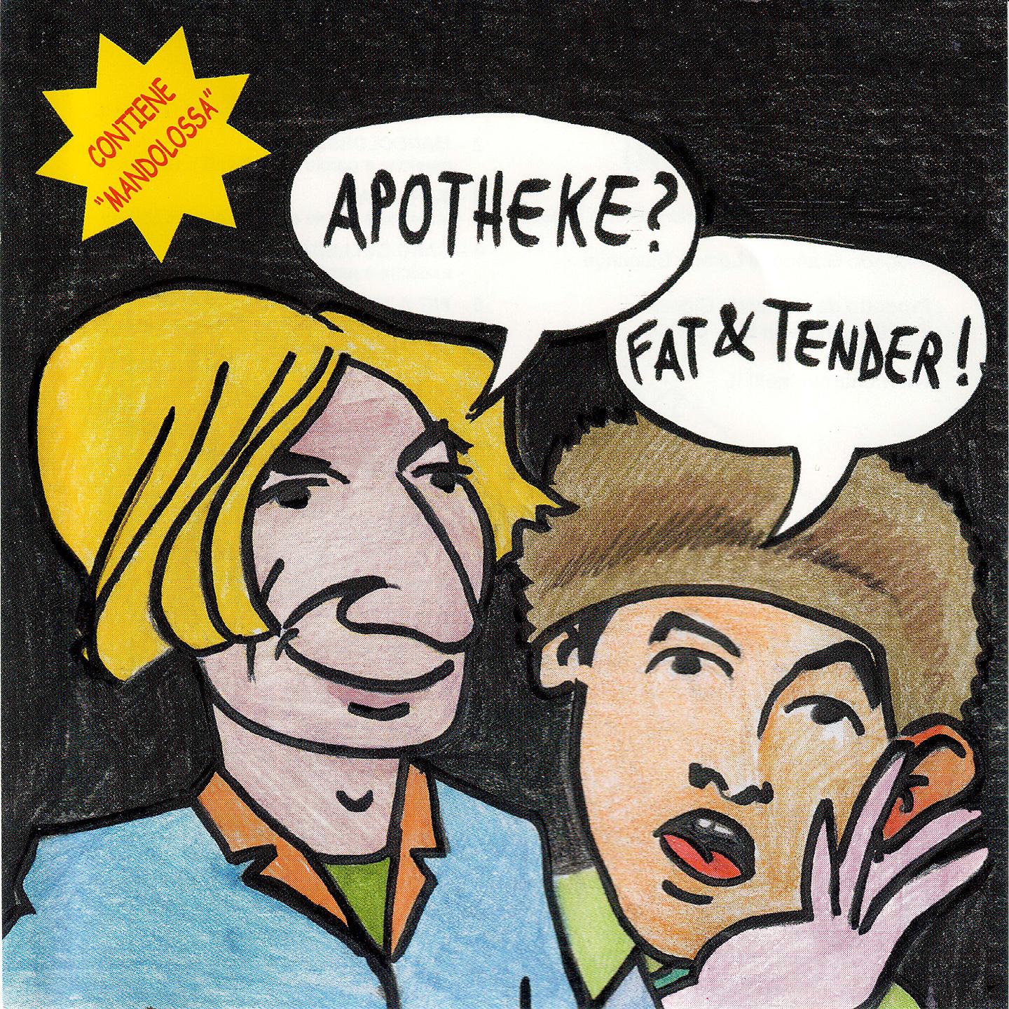 Постер альбома Apotheke? Fat & Tender!