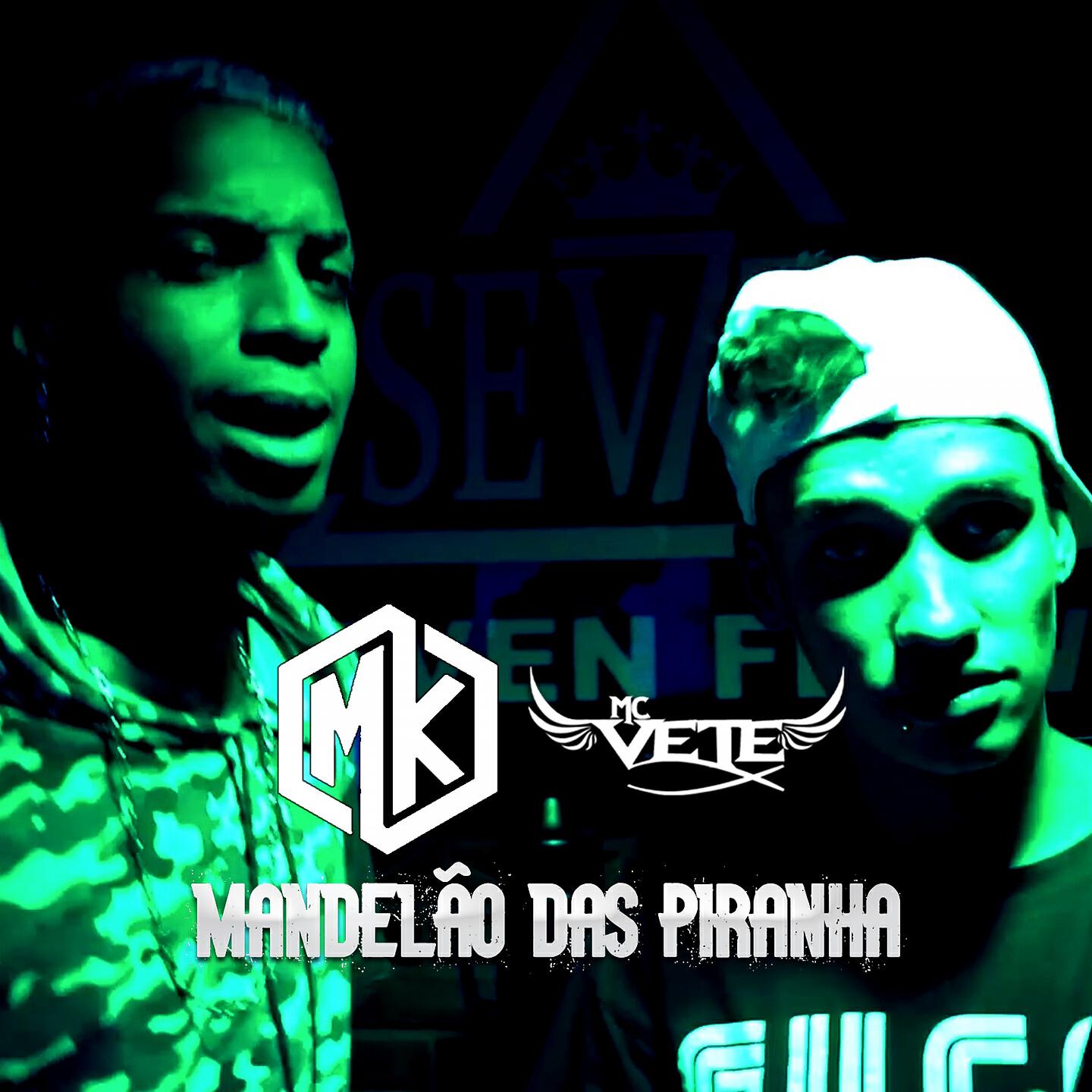 Mc Vete - Mandelão das Piranha