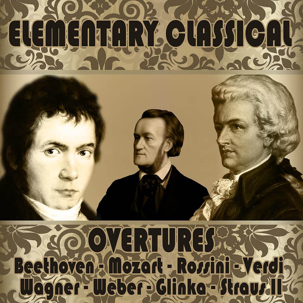 Постер альбома Elementary Classical: Overtures