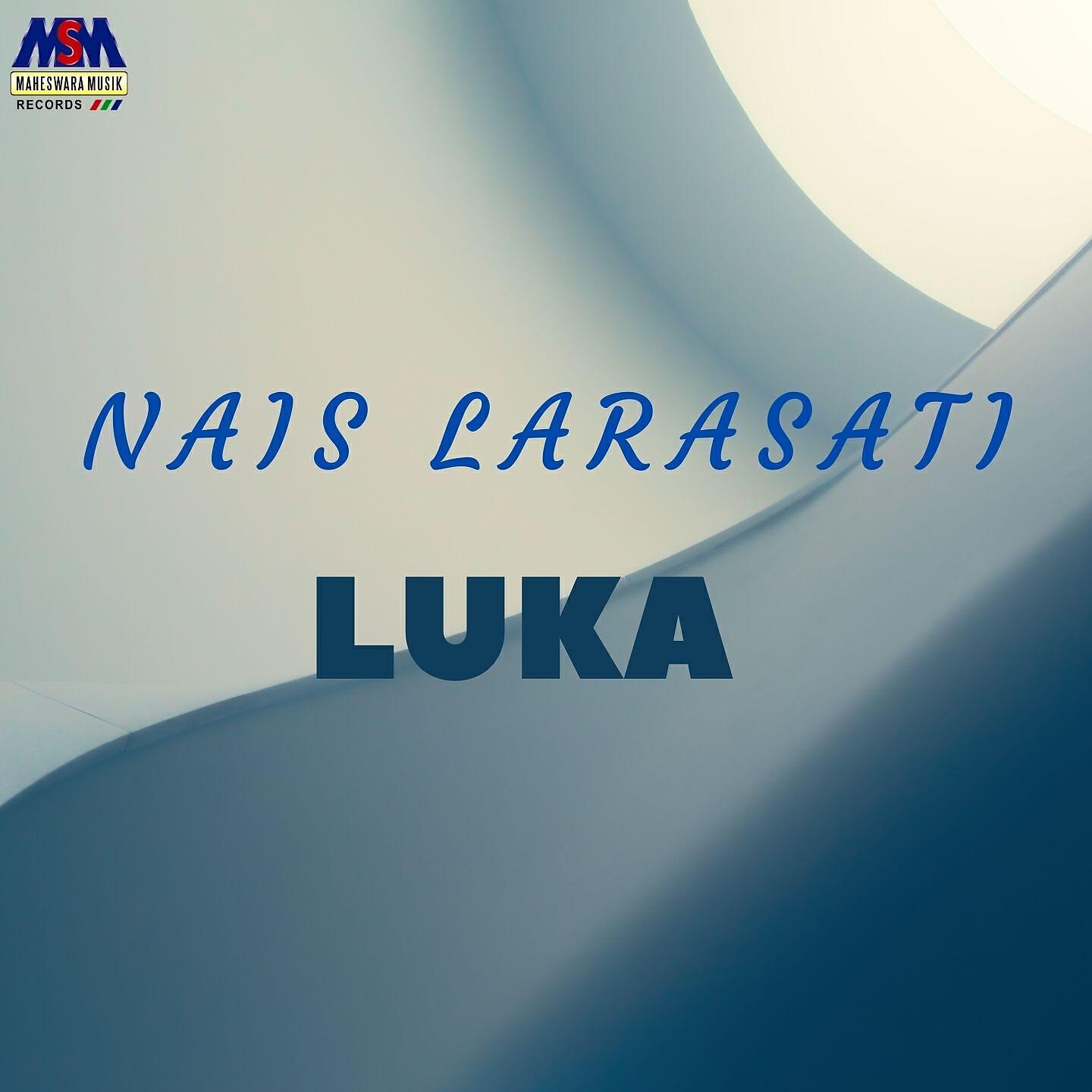 Nais Larasati - Luka