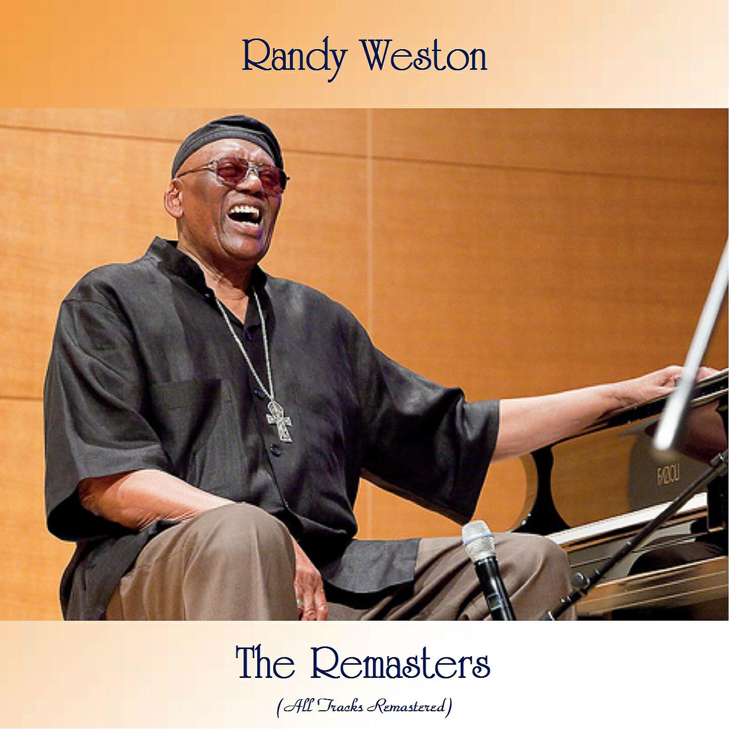Randy Weston Trio - Little Niles (Remastered 2016)
