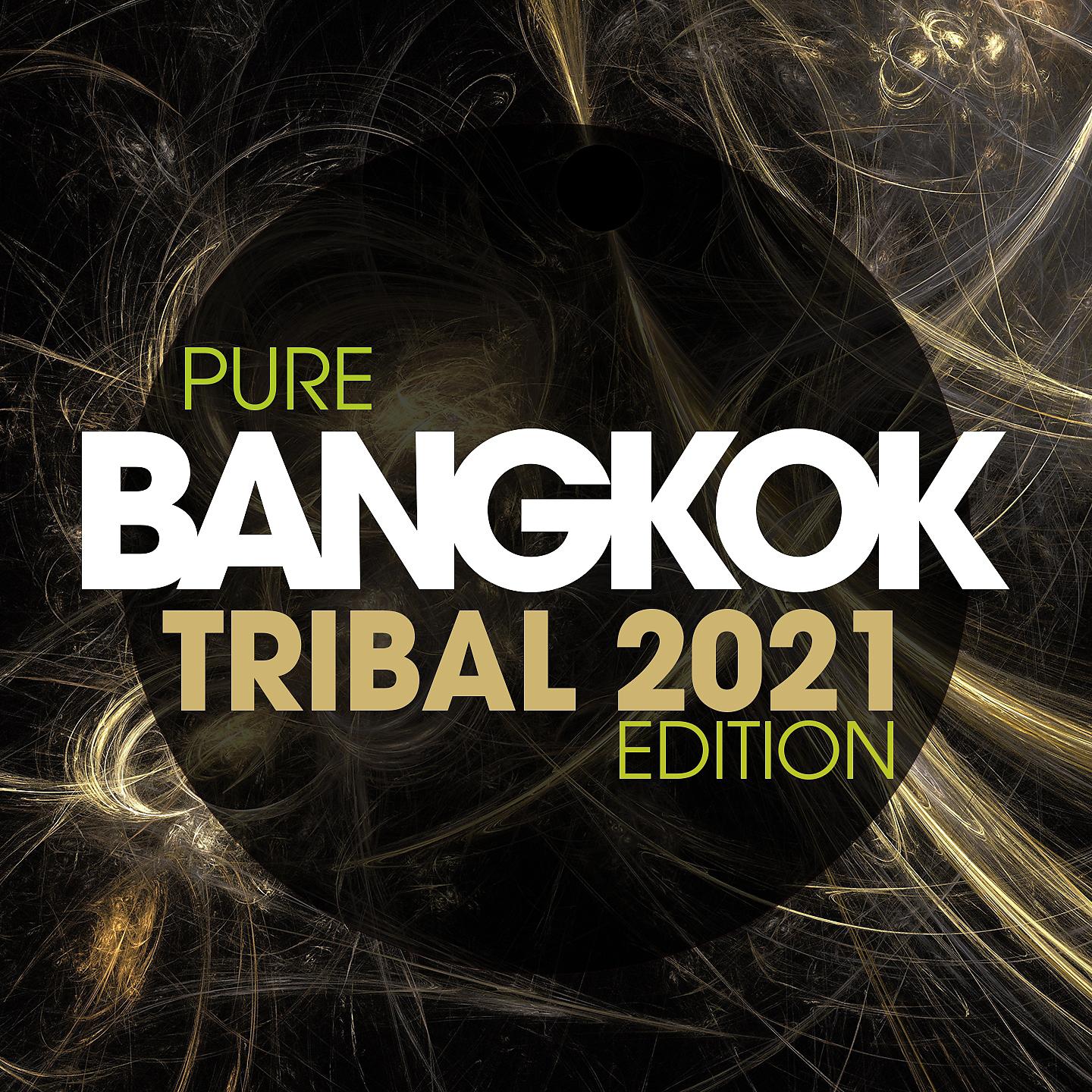 Постер альбома Pure Bangkok Tribal 2021 Edition