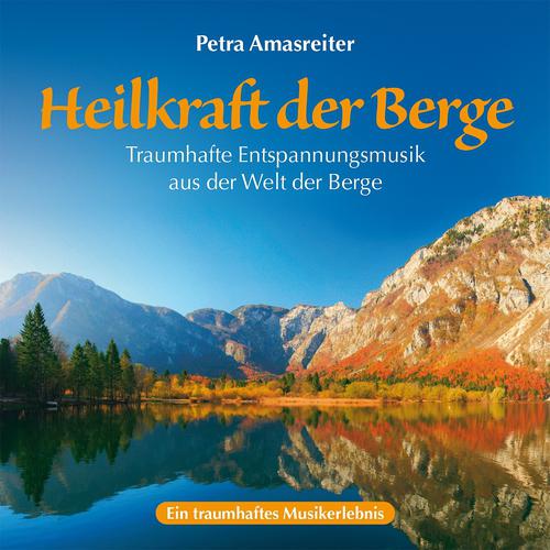 Постер альбома Heilkraft der Berge: Traumhafte Entspannungsmusik