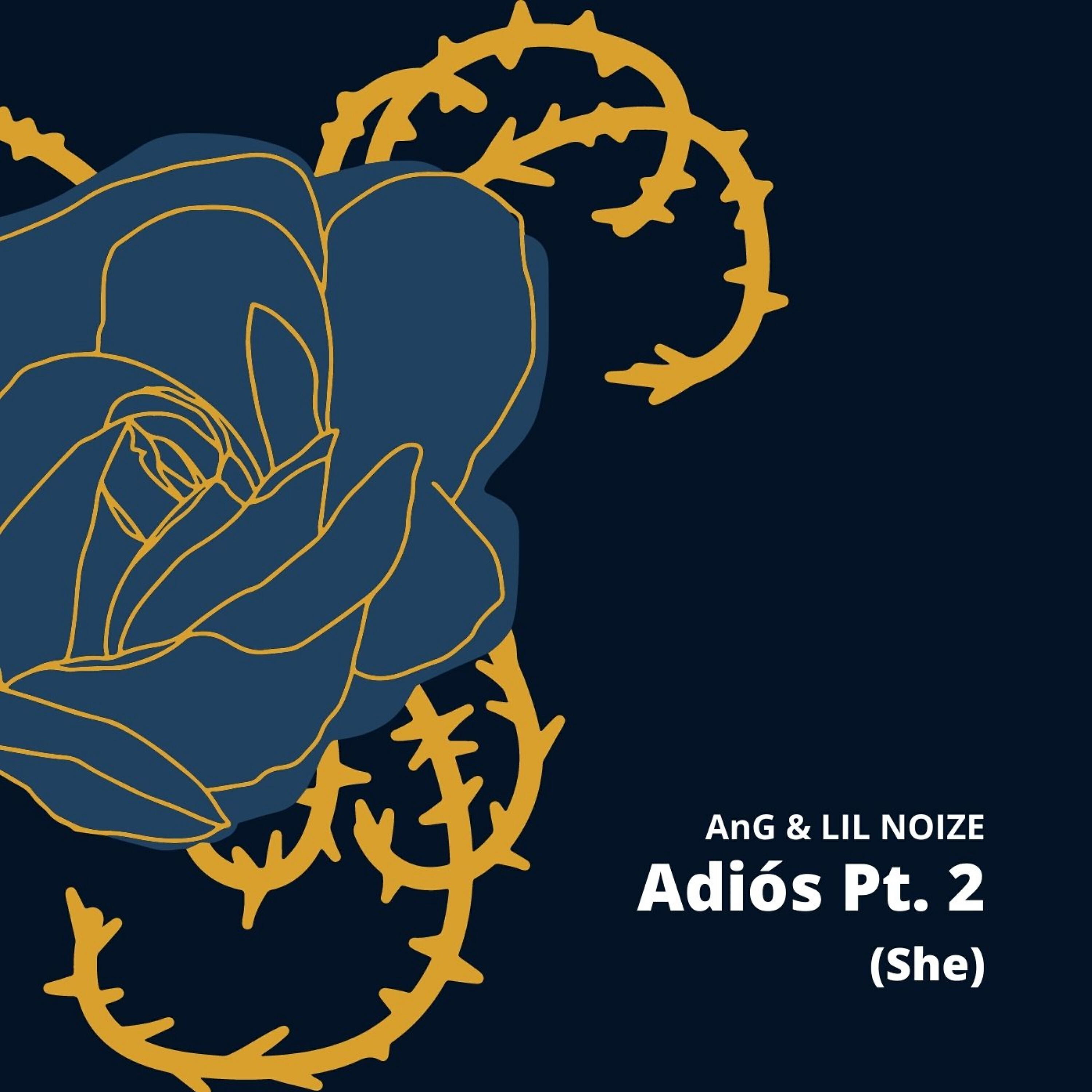 ANG - Adiós Pt. 2 (She)