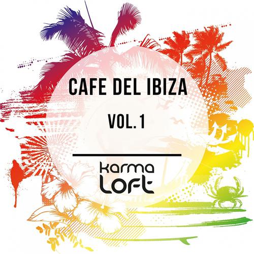 Постер альбома Cafe Del Ibiza, Vol. 1
