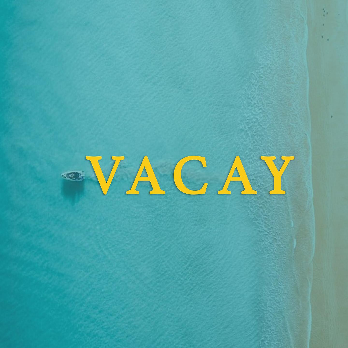 Постер альбома Vacay