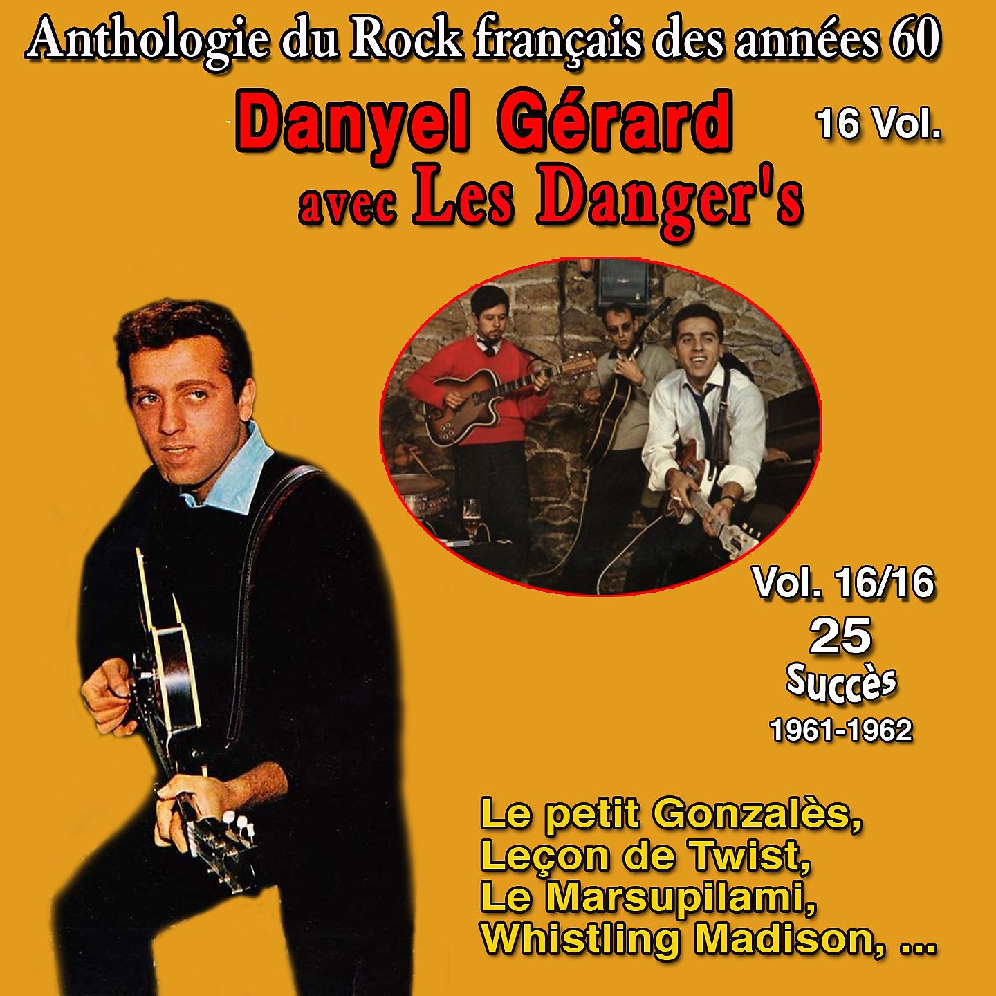 Постер альбома Anthologie des groupes de rock français des années 1960 - 16 Vol. - Vol. 16 / 16 (25 Succès 1961-1962)