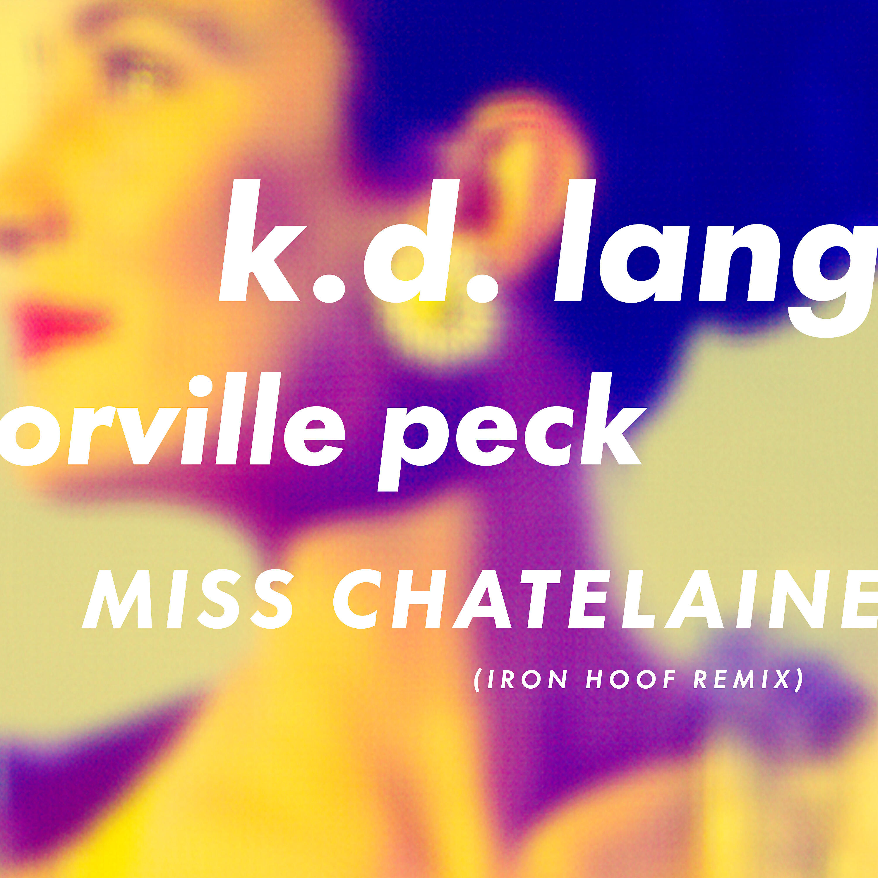 k.d. lang - Miss Chatelaine (Iron Hoof Remix)