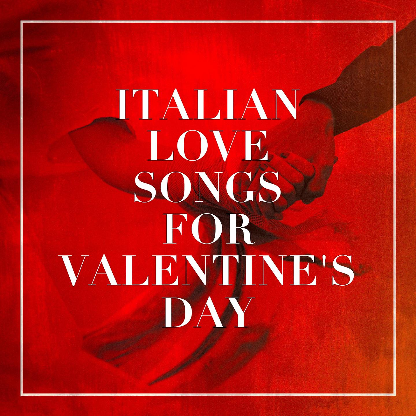 Постер альбома Italian Love Songs for Valentine's Day