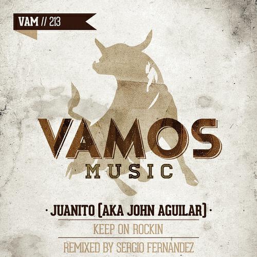 Juanito - Keep On Rockin (JUANiTO aka John Aguilar) (Sergio Fernandez Remix)