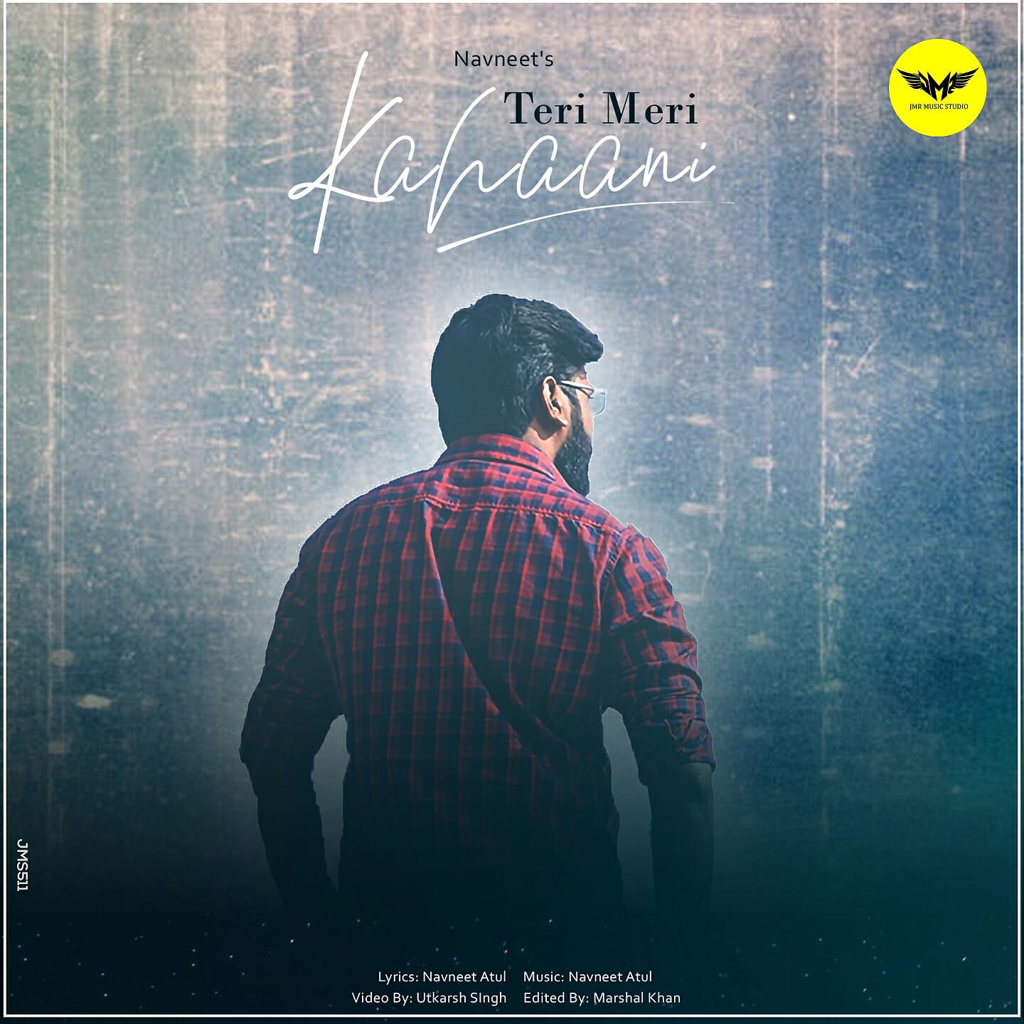 Navneet Atul - Teri Meri Kahaani