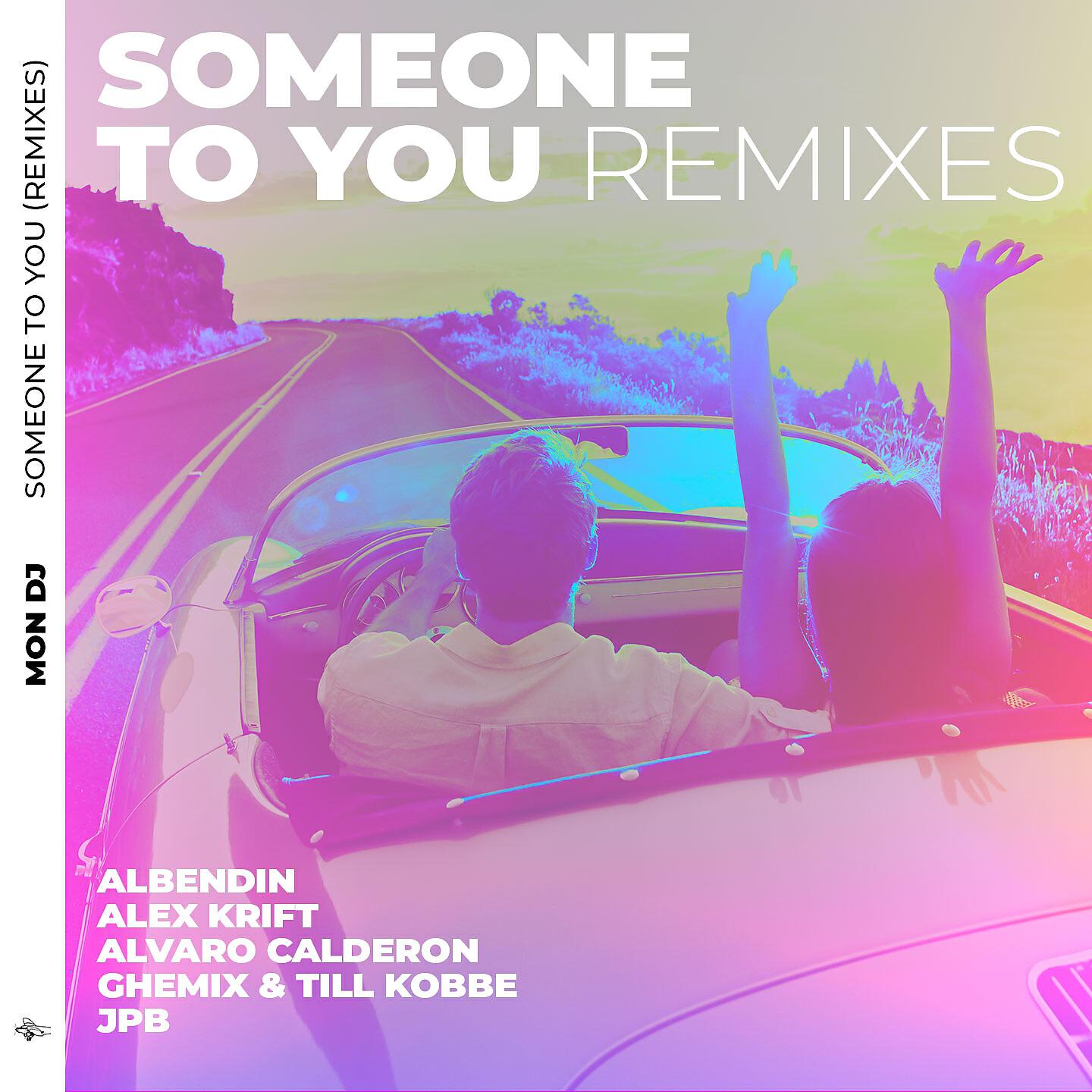 Mon DJ - Someone to You (Ghemix & Till Kobbe Remix)