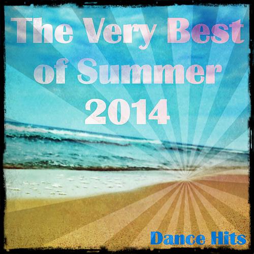 Постер альбома The Very Best of Summer 2014 Dance Hits