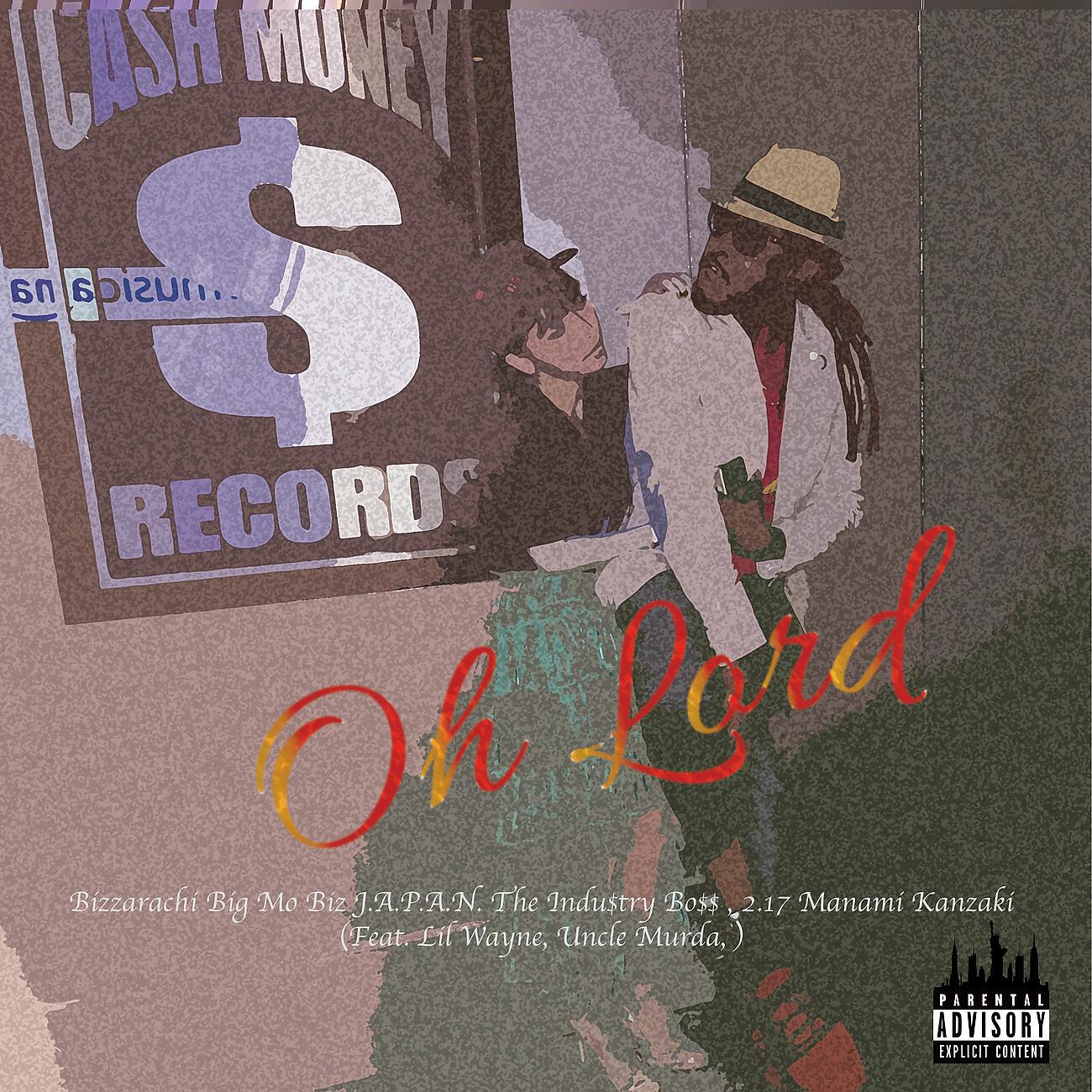 Bizzarachi Big Mo Biz J.A.P.A.N The indu$try Boss - Oh Lord