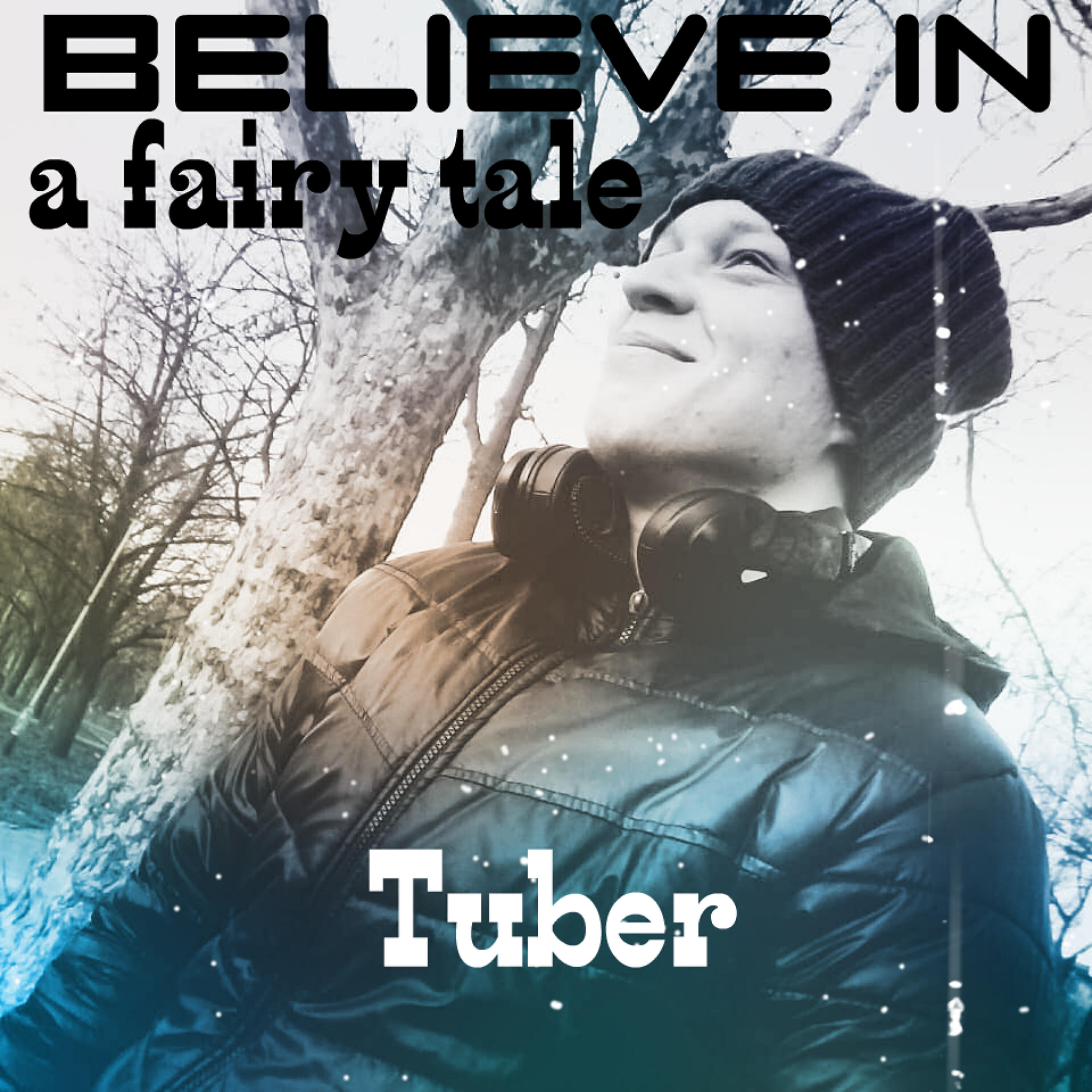 Tuber - Believe in a Fairy Tale