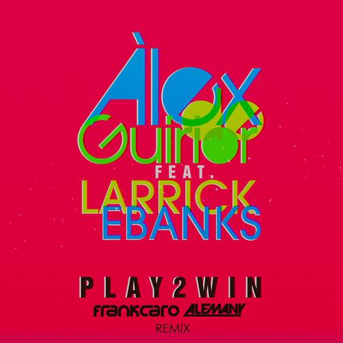 Постер альбома Play 2 Win (Frank Caro & Alemany Remix)