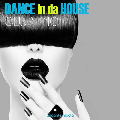 Постер альбома Dance in Da House - Club Night