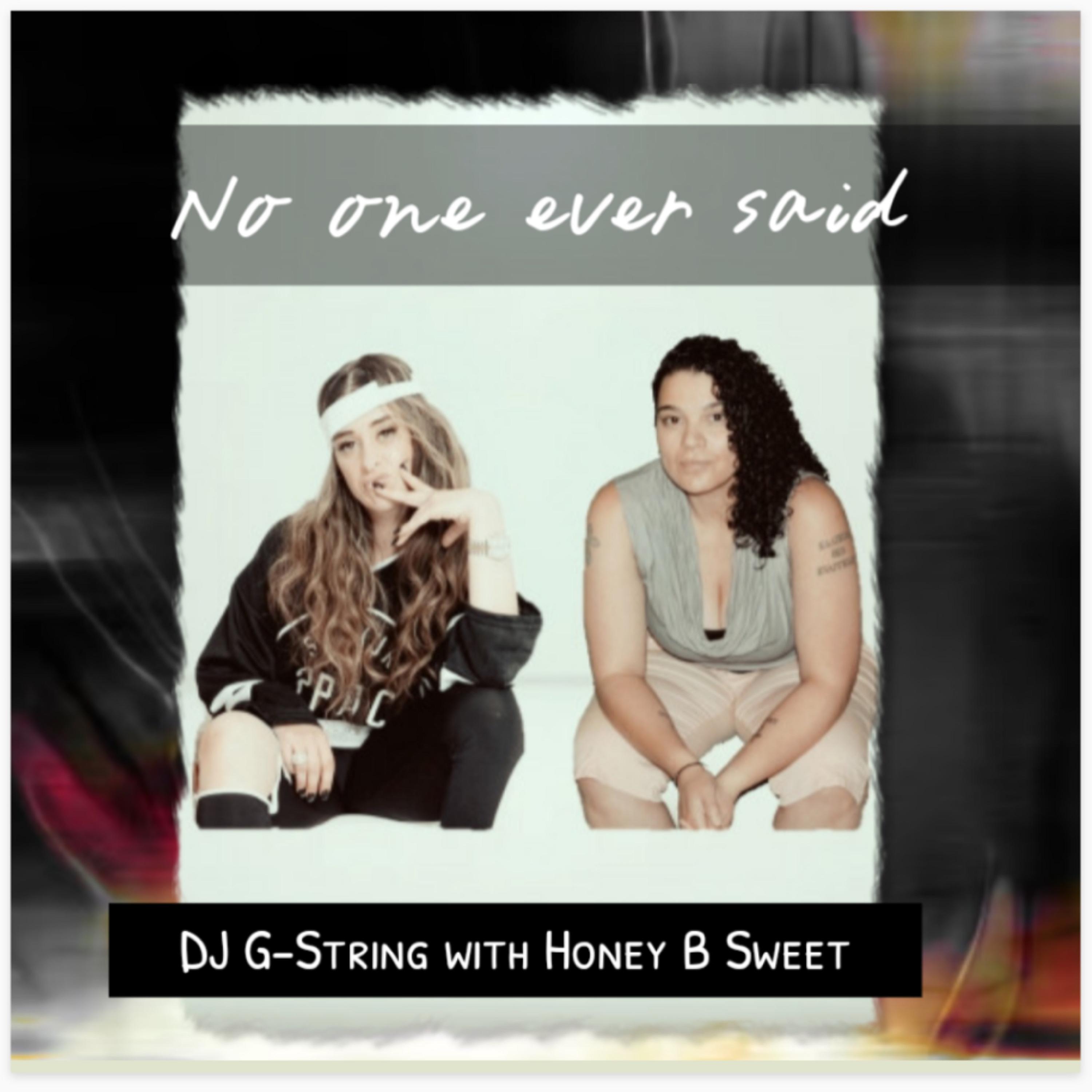 Постер альбома No One Ever Said (feat. Honey B Sweet)