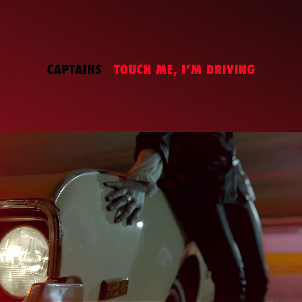 Постер альбома Touch Me, I'm Driving