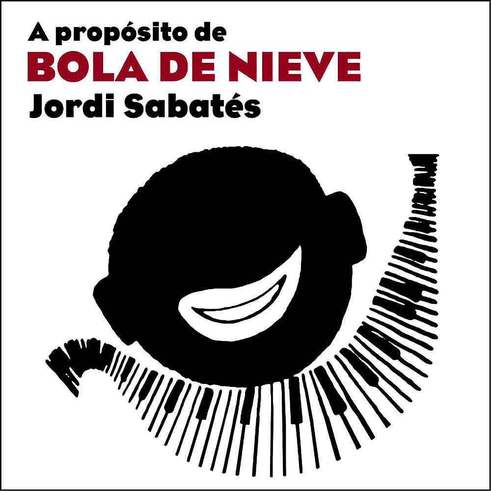 Постер альбома A Propósito de Bola de Nieve