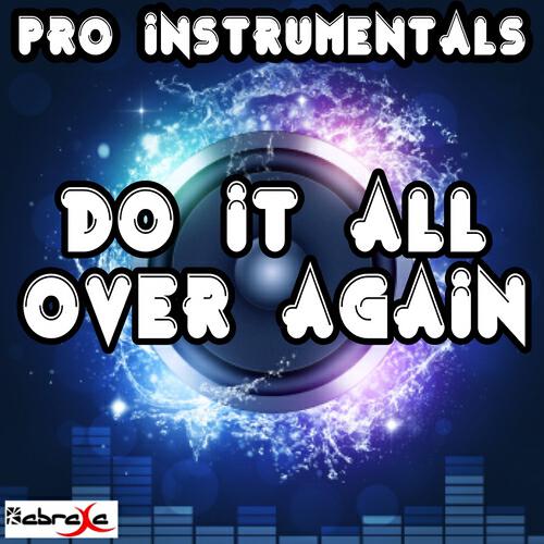 Pro Instrumentals - Do It All Over Again (Karaoke Version) [Originally Performed By Elyar Fox]