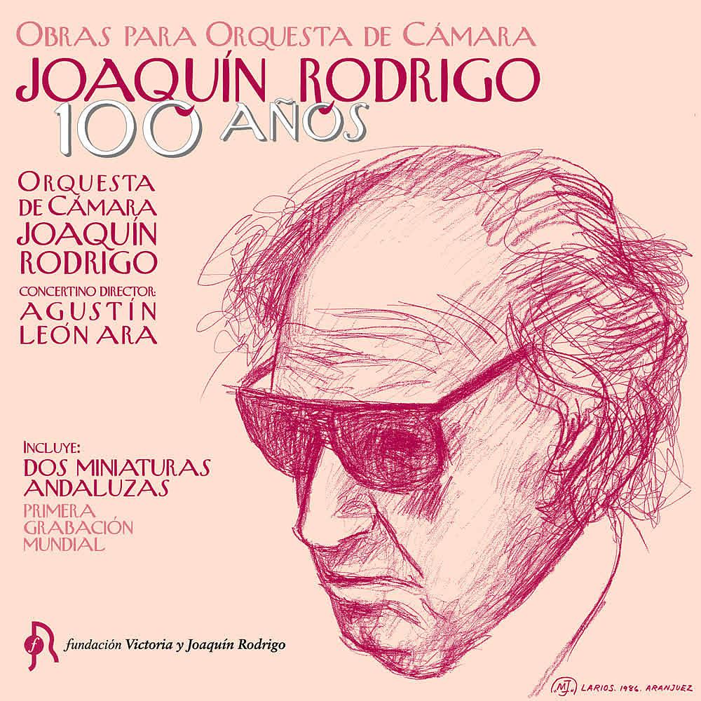 Постер альбома Joaquín Rodrigo. 100 Años. Obras para Orquesta de Cámara