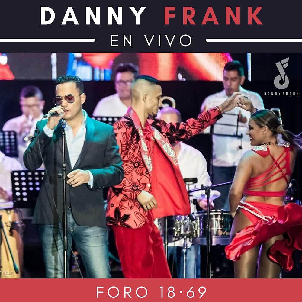 Постер альбома Danny Frank en Vivo Foro 18·69 CDMX (Concierto en Vivo el 14 de Febrero del 2020 Celebrando Amor y Amistad)