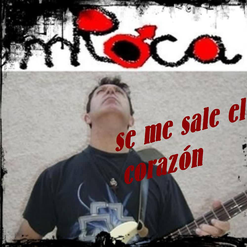 MRoca - Se Me Sale el Corazón