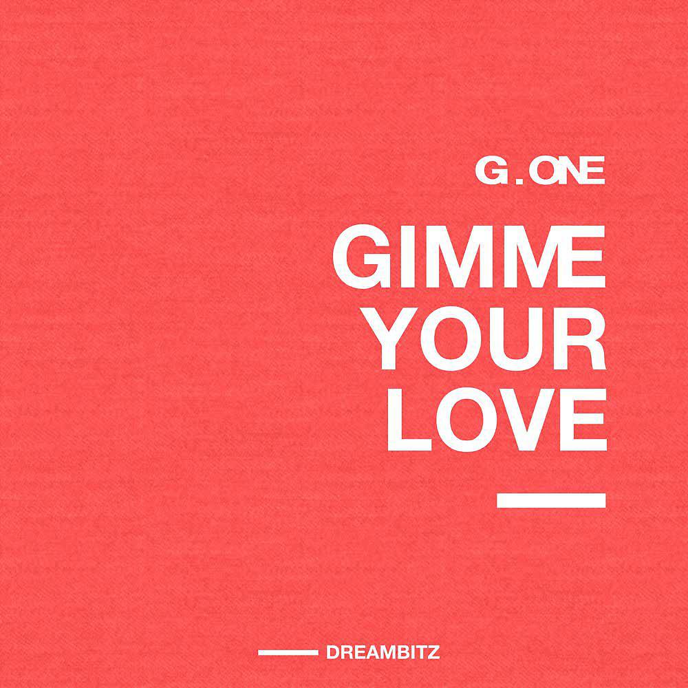 Постер альбома Gimme  Your Love