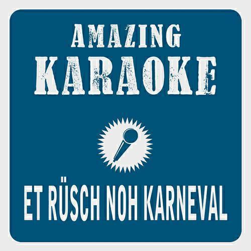Clara Oaks - Et rüsch noh Karneval (Karaoke Version) (Originally Performed By Bläck Fööss)