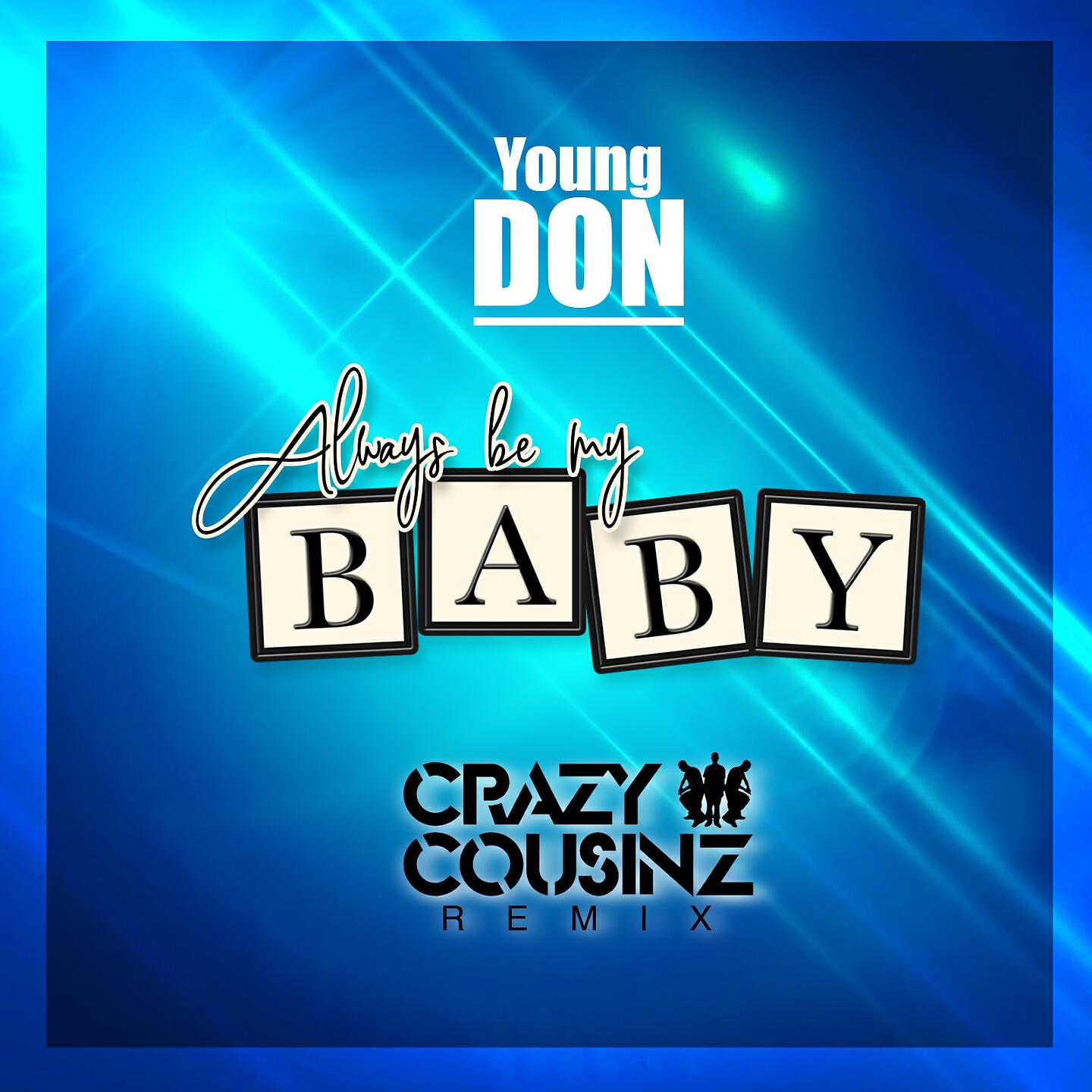 Young Don - Always Be My Baby (Money) (Crazy Cousinz Remix)