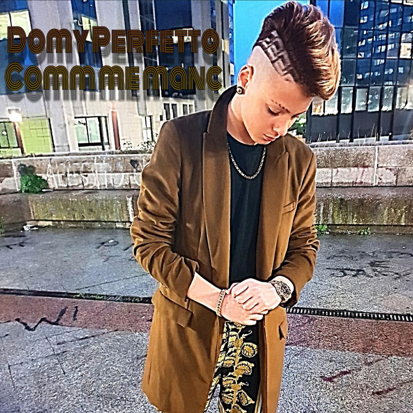 Domy Perfetto - Comm me manc