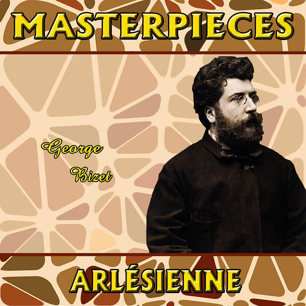Постер альбома George Bizet: Masterpieces. Arlésienne