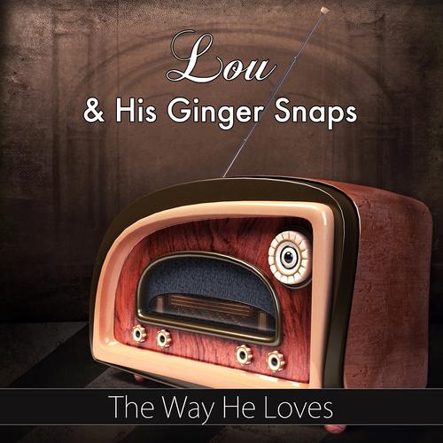 Постер альбома The Way He Loves (Original Recording)