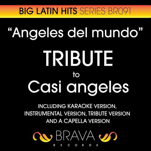 Brava HitMakers - Angeles Del Mundo (In the Style of Casi Angeles) (A Capella Version)