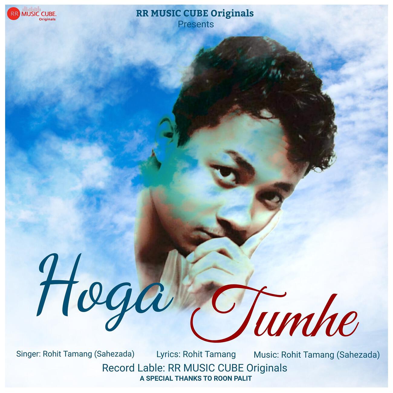 Rohit Tamang (Sahezada) - Hoga Tumhe