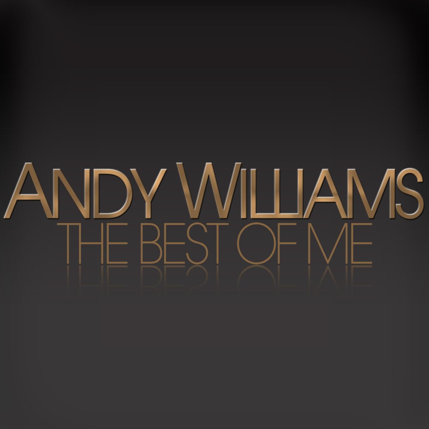 Постер альбома Andy Williams - The Best of Me