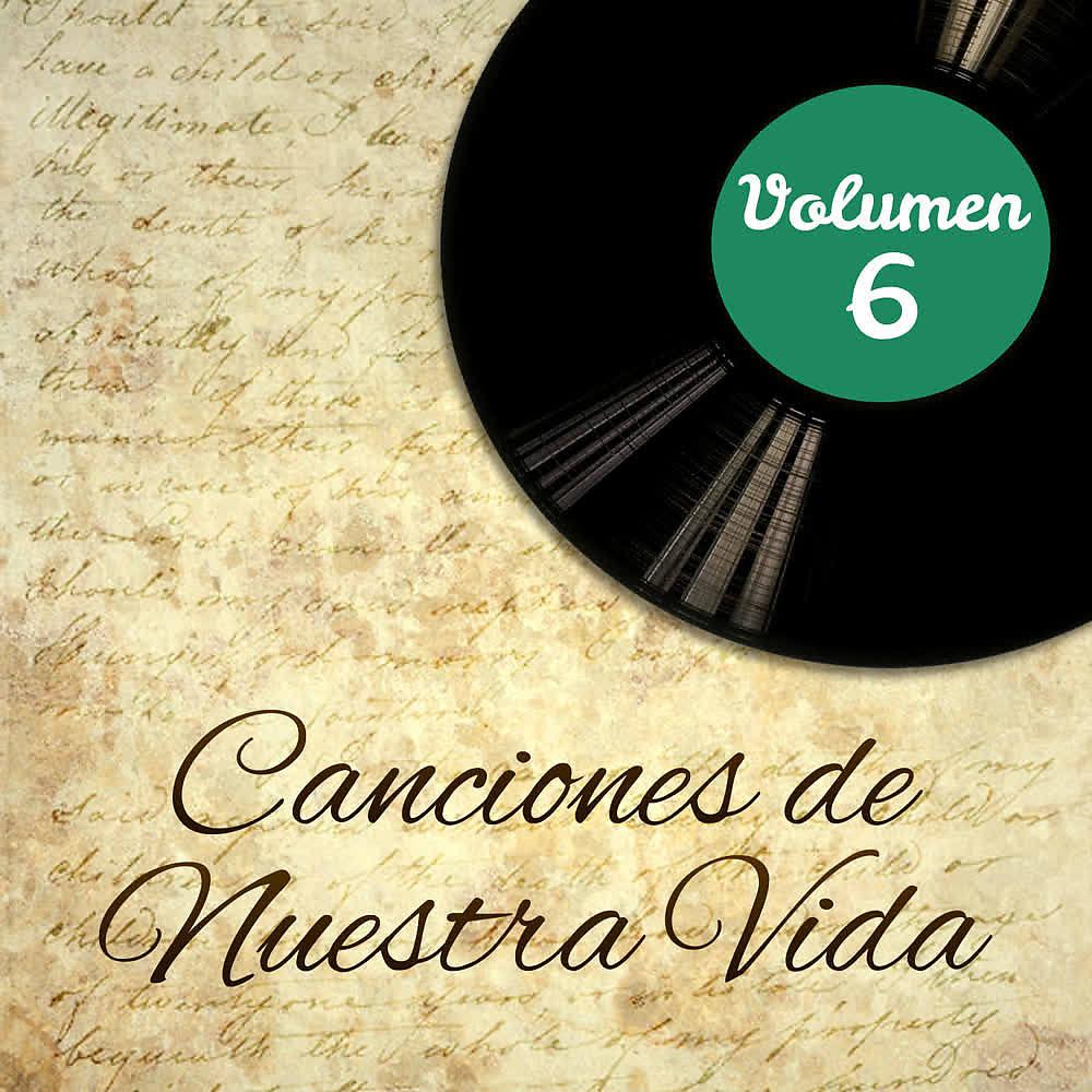 Постер альбома Canciones de Nuestra Vida (Volumen 6)